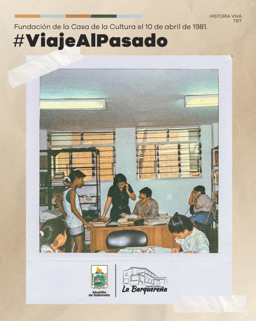 Fundación Casa de la Cultura: 10 de abril de 1981